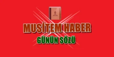 GÜNÜN SÖZÜ