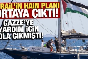 İsrail'in hain planı ortaya çıktı! Gazze'ye yardım için yola çıkmıştı